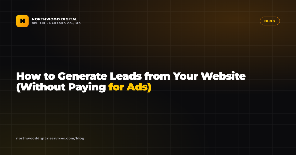 How to Generate Leads from Your Website (Without Paying for Ads)