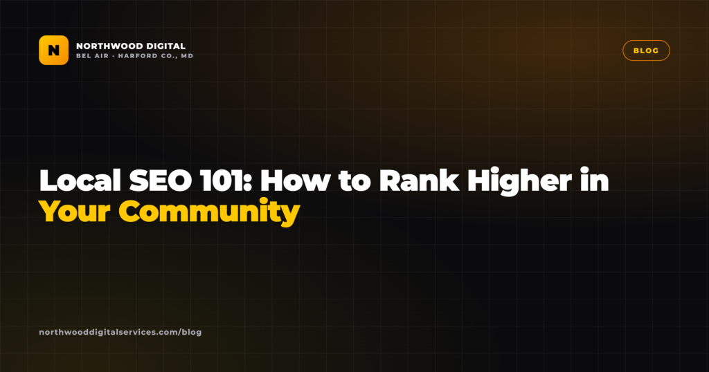 Local SEO 101: How to Rank Higher in Your Community