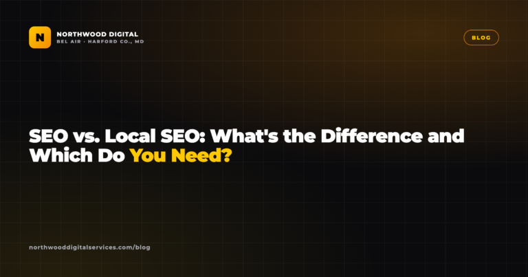 SEO vs. Local SEO: What’s the Difference and Which Do You Need?