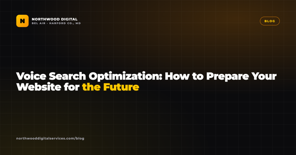Voice Search Optimization: How to Prepare Your Website for the Future