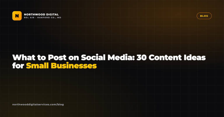 What to Post on Social Media: 30 Content Ideas for Small Businesses